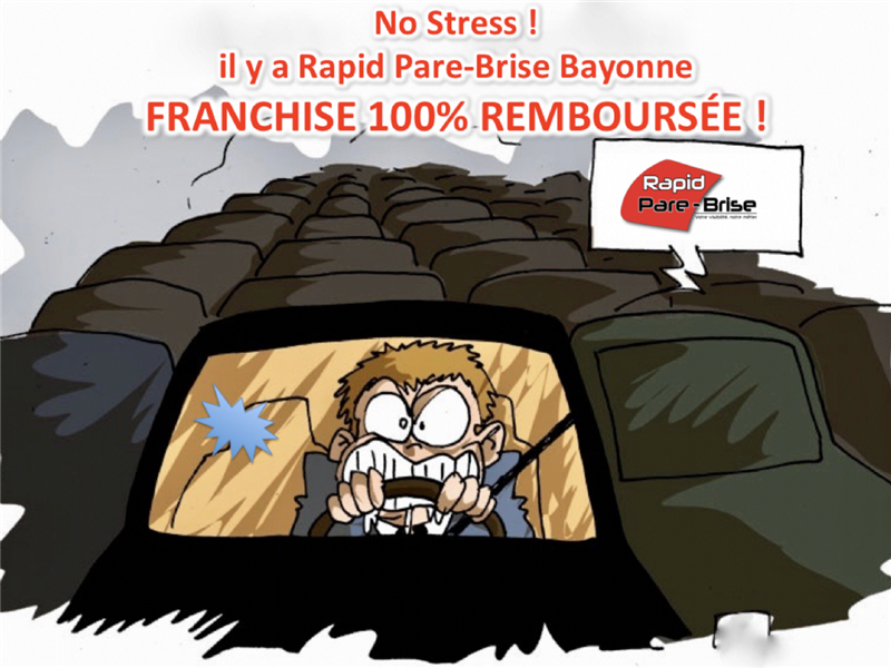 No Stress ! Il y a Rapid Pare-Brise Bayonne